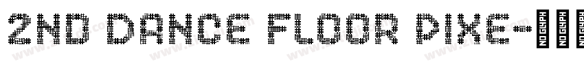 2nd Dance Floor Pixe字体转换